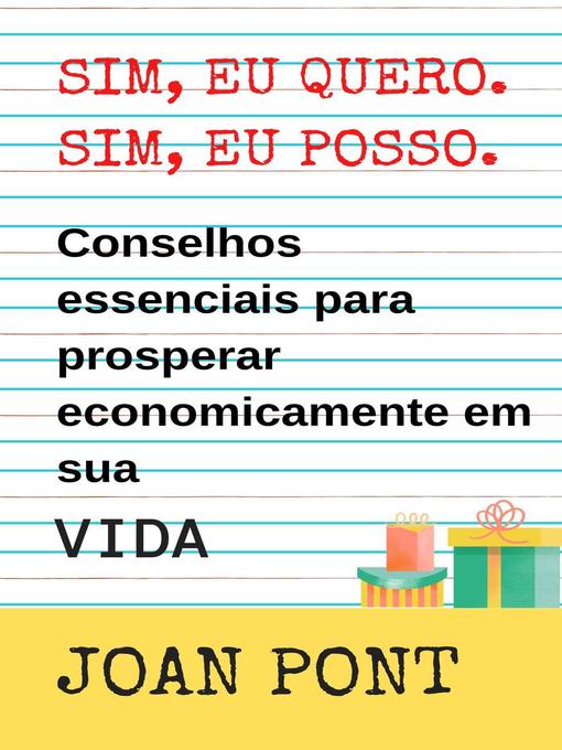 Title details for SIM, EU QUERO. SIM, EU POSSO.  Dicas essenciais para prosperar economicamente em sua vida., #2 by Joan Pont Galmés - Available